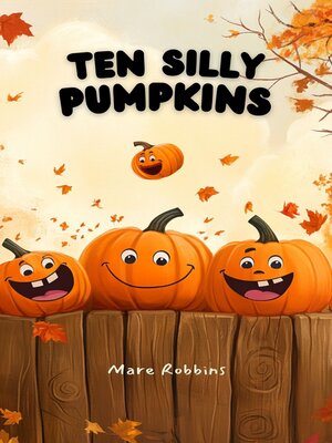 cover image of Ten Silly Pumpkins